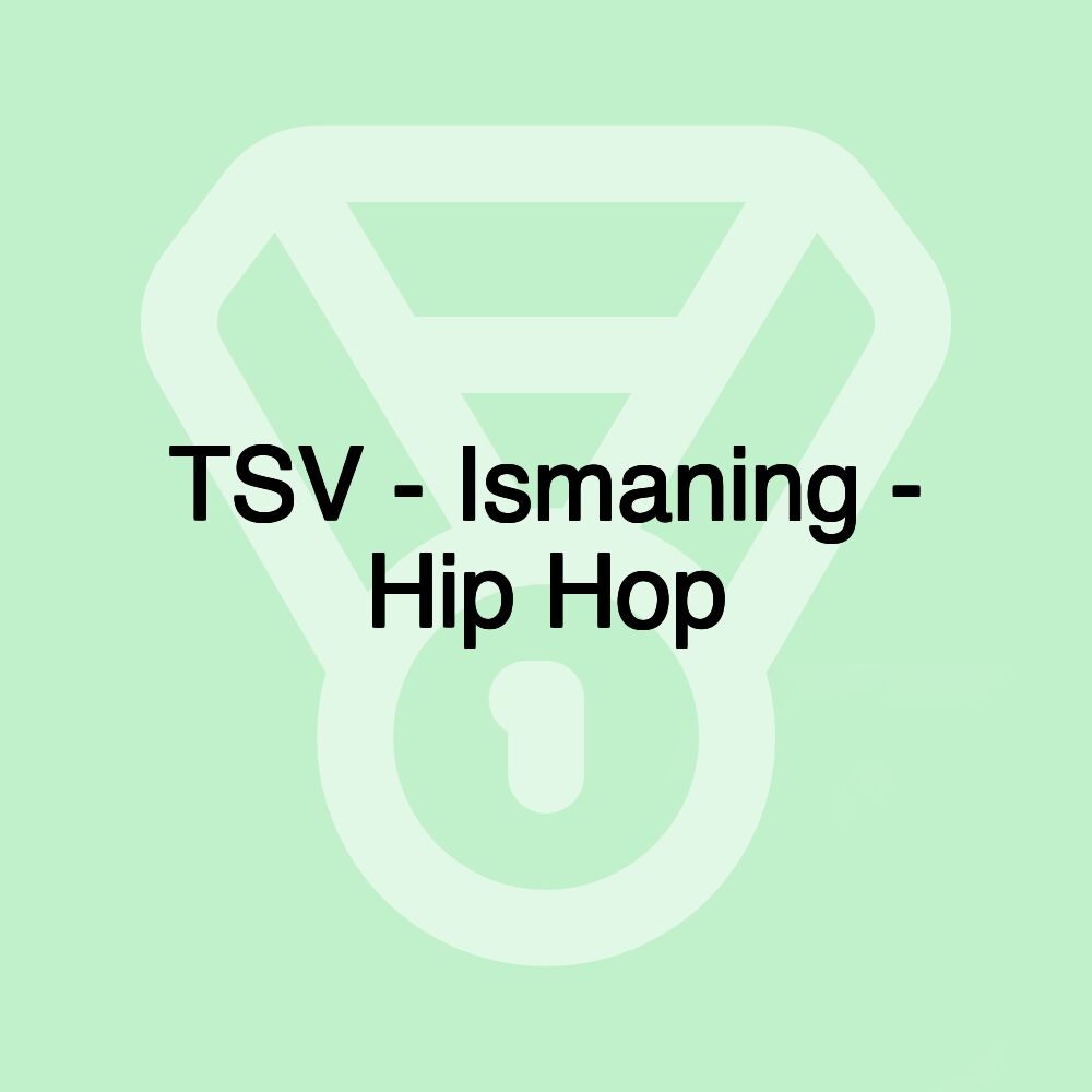 TSV - Ismaning - Hip Hop