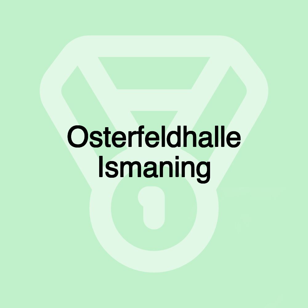 Osterfeldhalle Ismaning