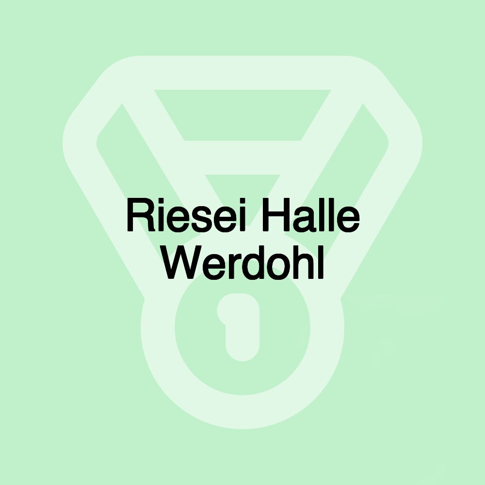 Riesei Halle Werdohl