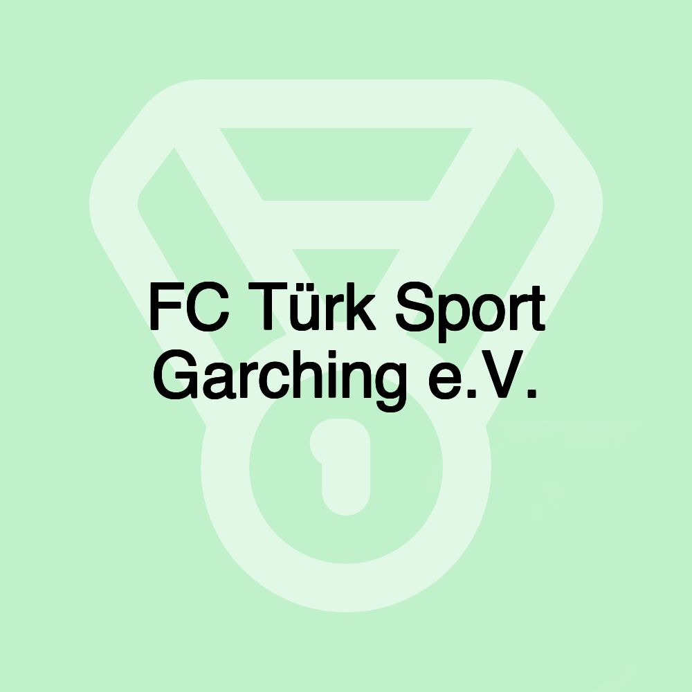 FC Türk Sport Garching e.V.