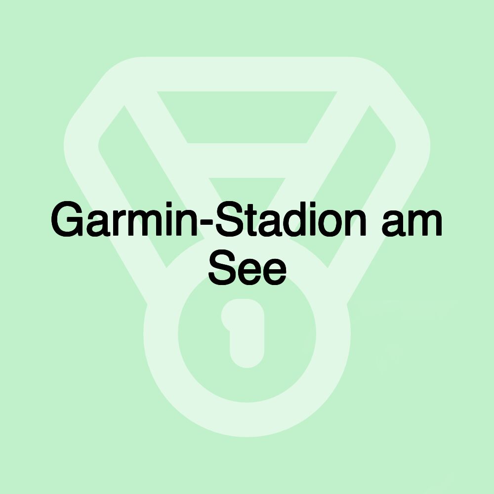 Garmin-Stadion am See