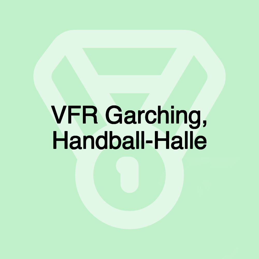 VFR Garching, Handball-Halle