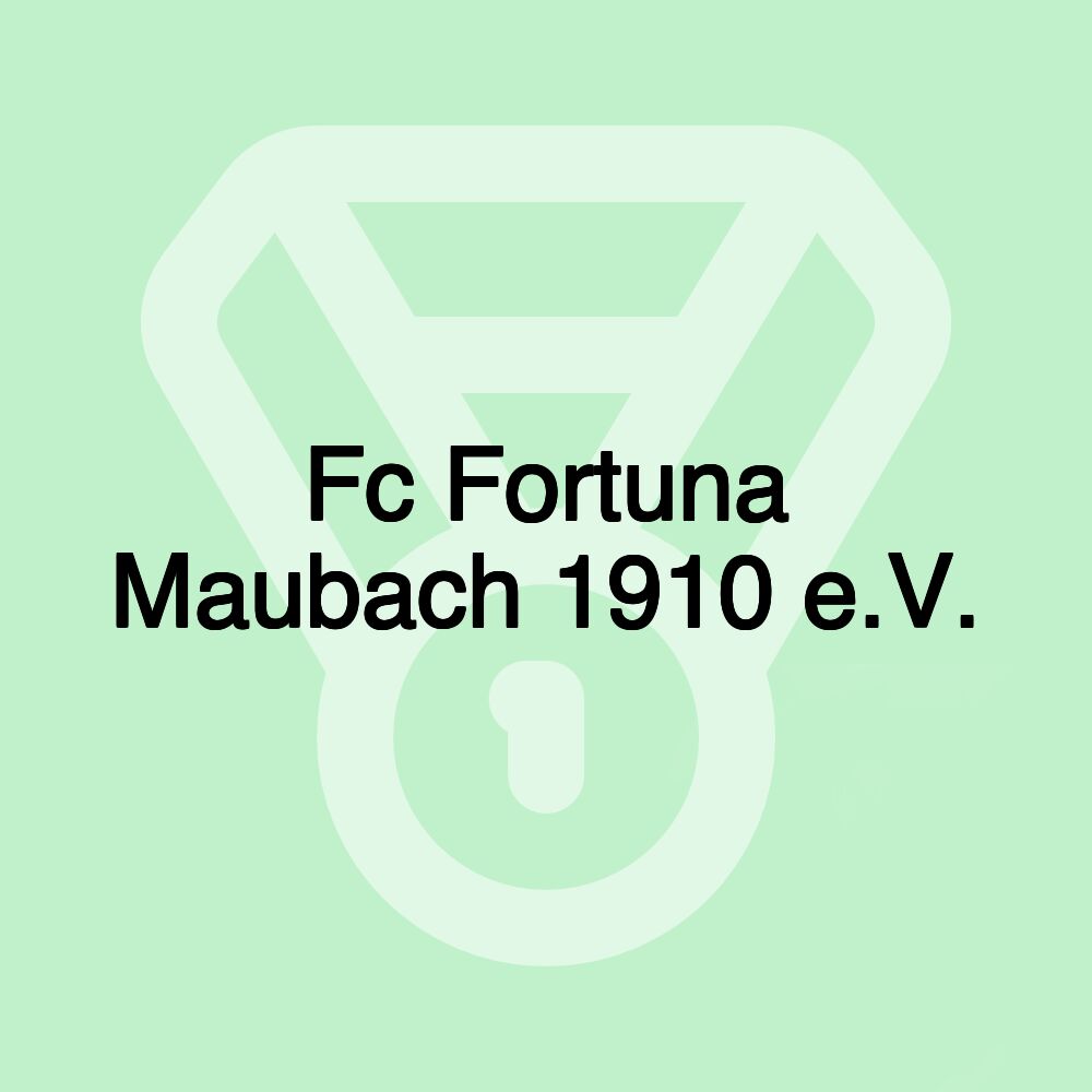 Fc Fortuna Maubach 1910 e.V.