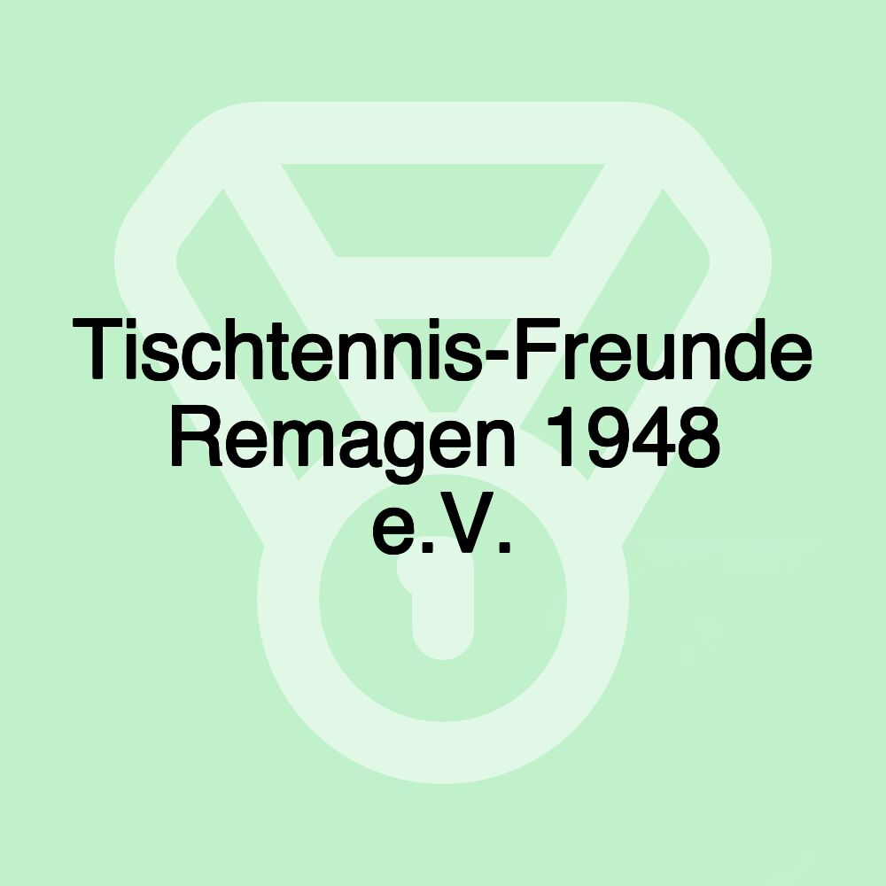 Tischtennis-Freunde Remagen 1948 e.V.