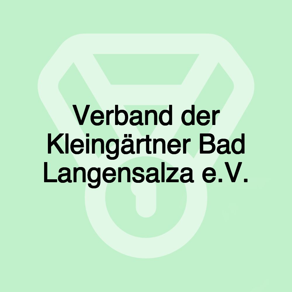 Verband der Kleingärtner Bad Langensalza e.V.