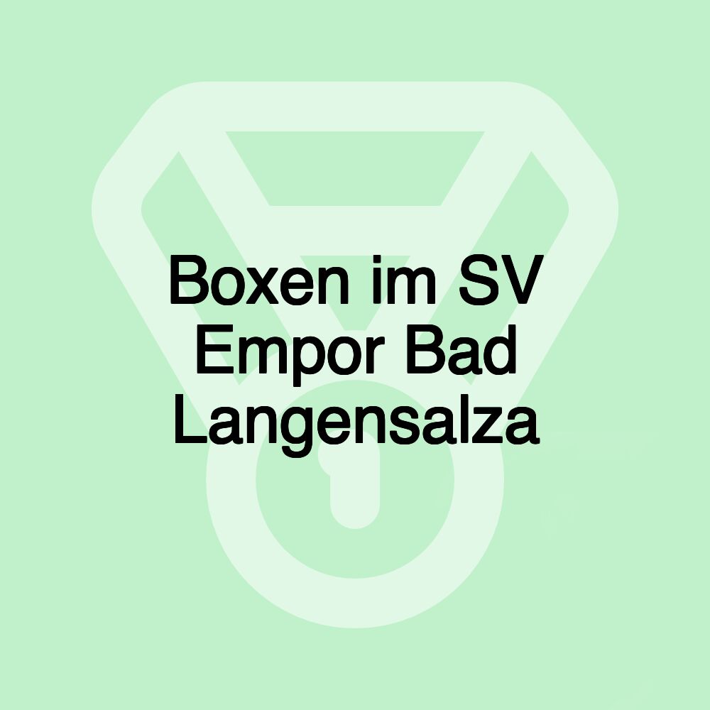 Boxen im SV Empor Bad Langensalza