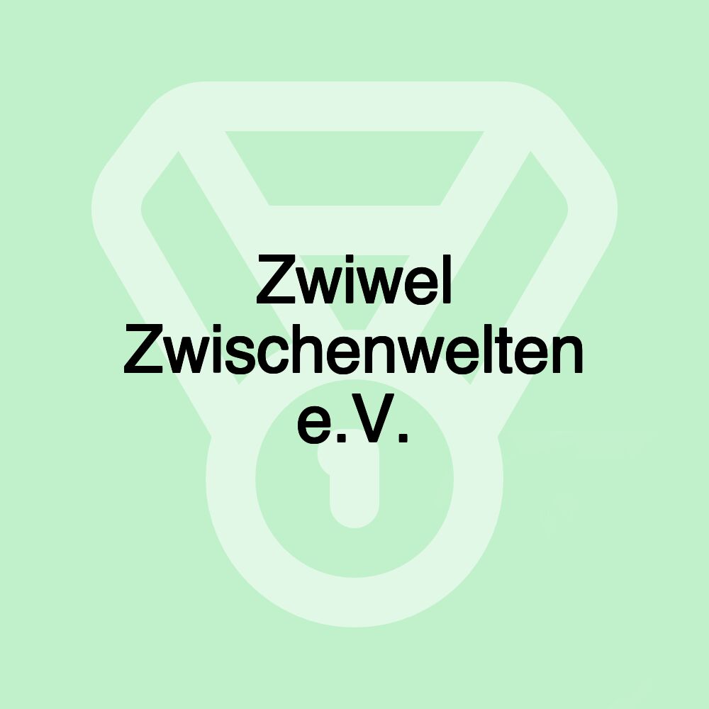 Zwiwel Zwischenwelten e.V.