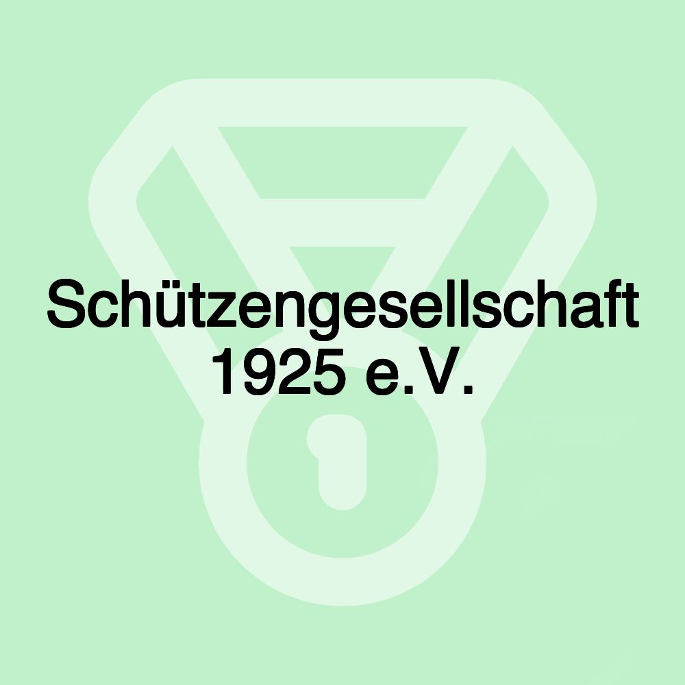 Schützengesellschaft 1925 e.V.