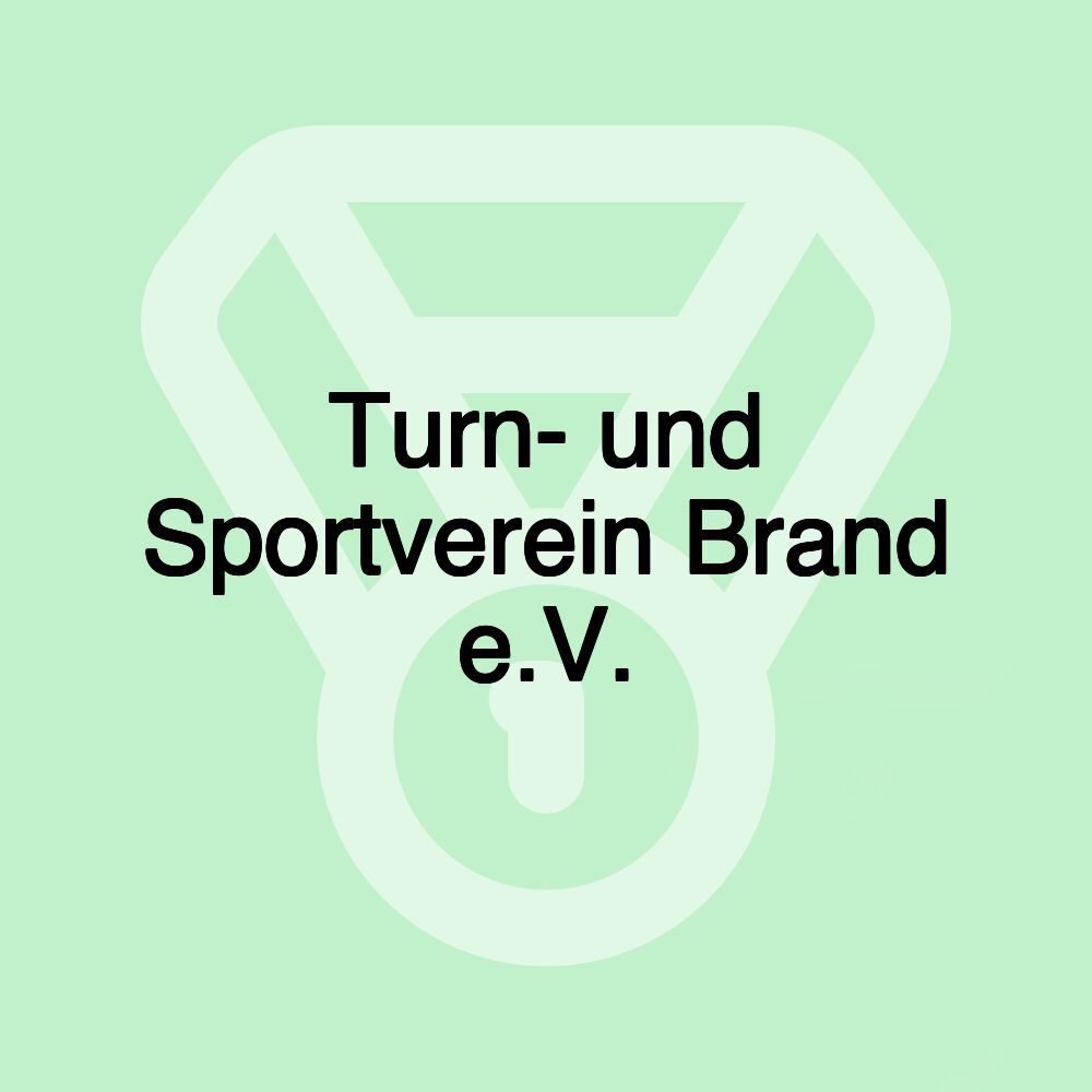 Turn- und Sportverein Brand e.V.