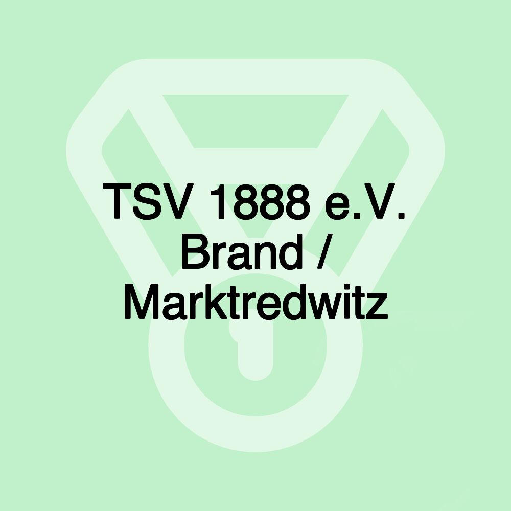 TSV 1888 e.V. Brand / Marktredwitz