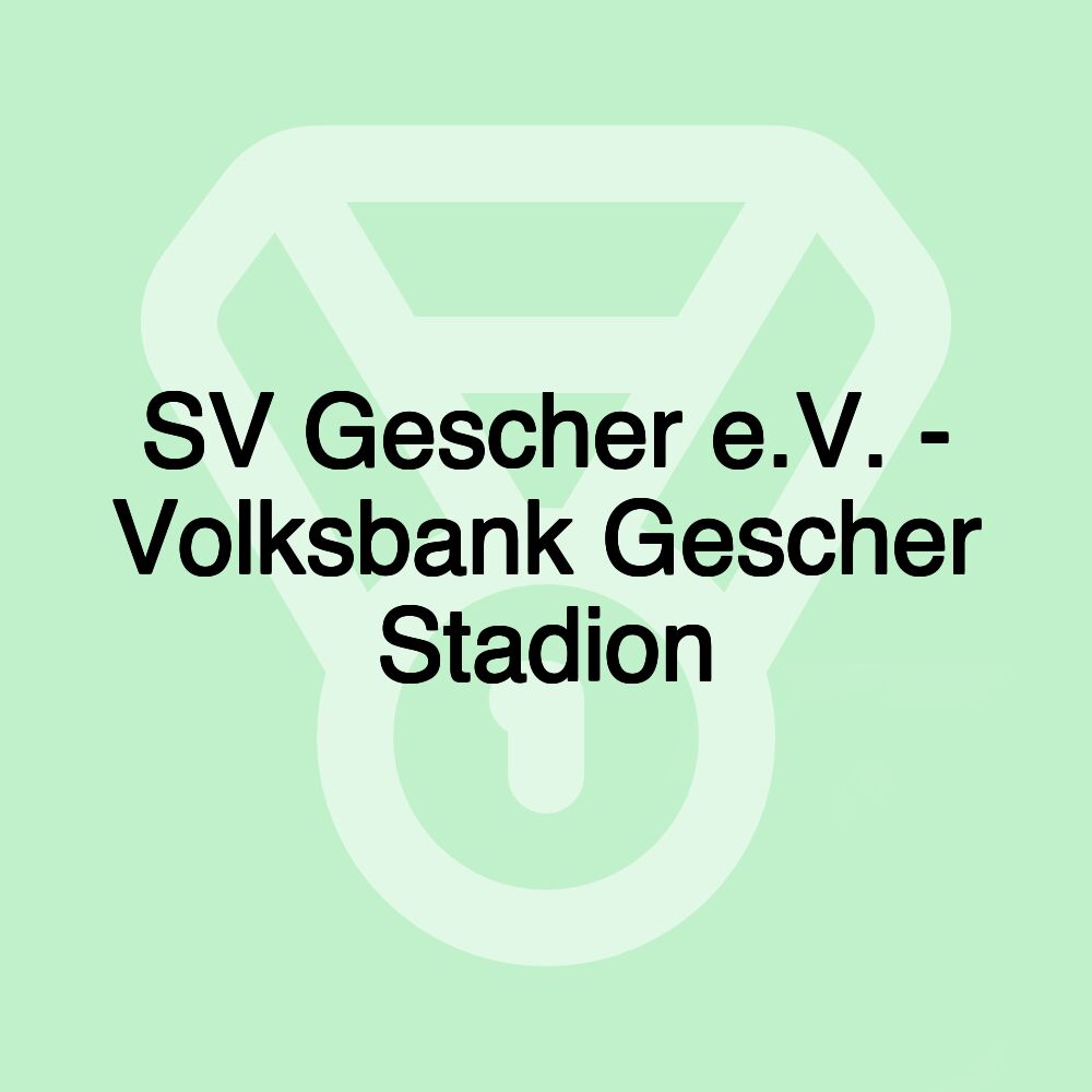 SV Gescher e.V. - Volksbank Gescher Stadion