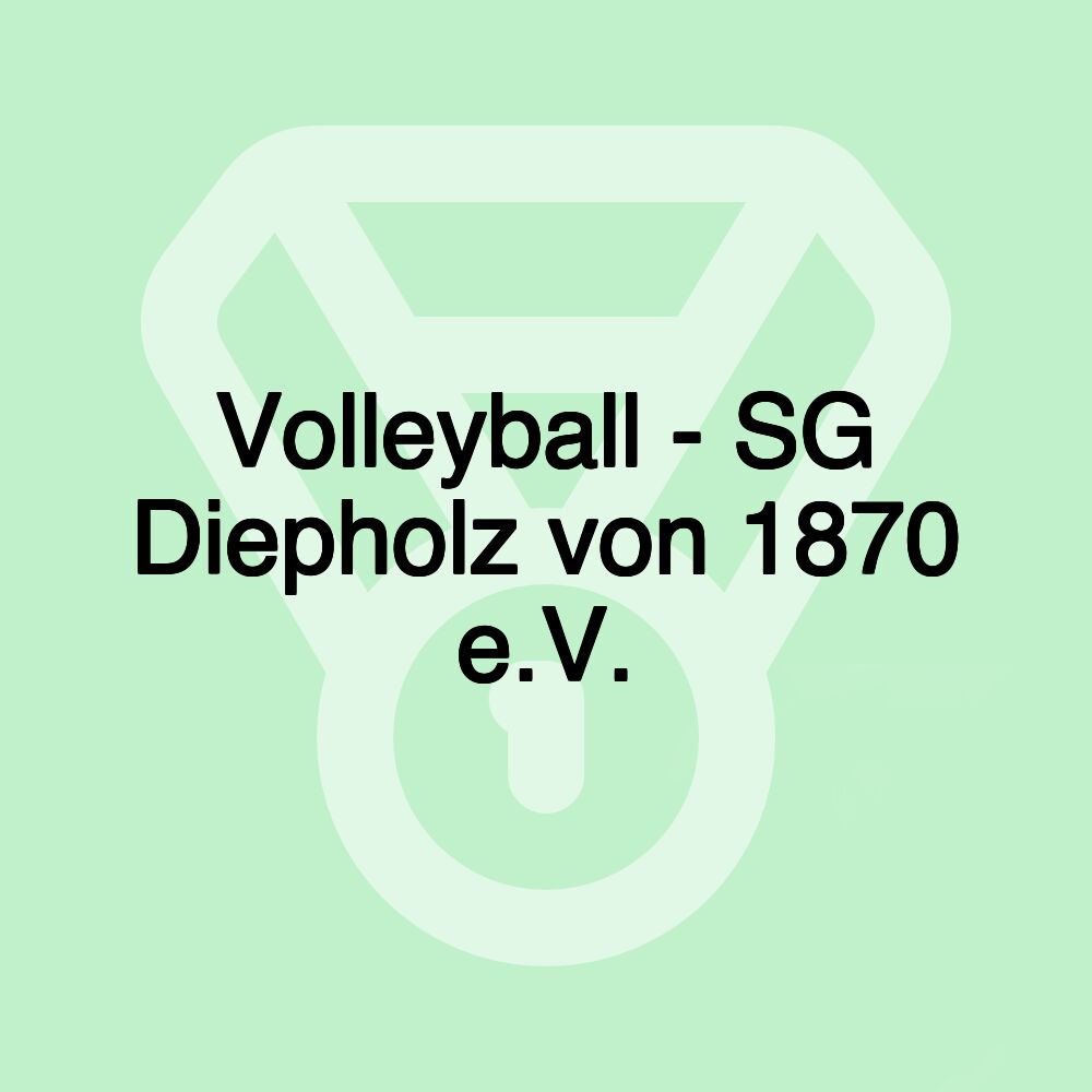 Volleyball - SG Diepholz von 1870 e.V.