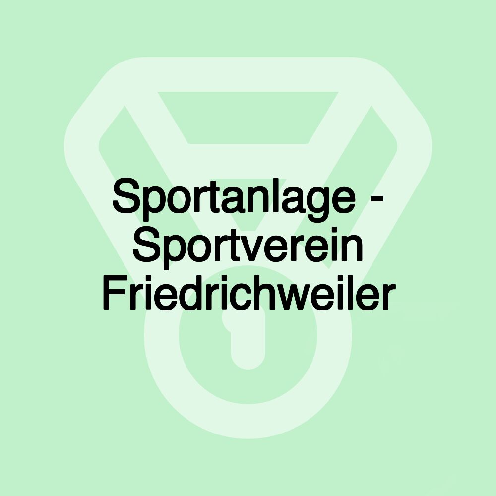 Sportanlage - Sportverein Friedrichweiler