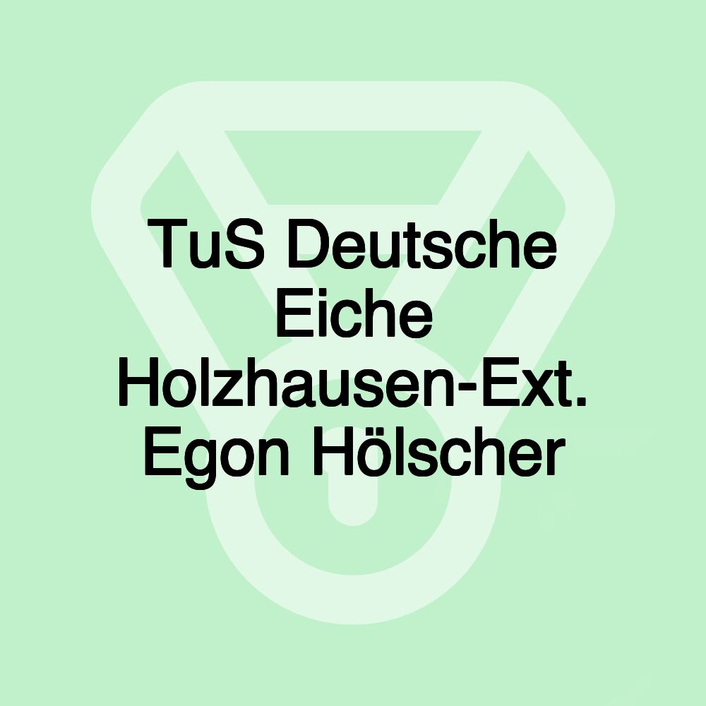 TuS Deutsche Eiche Holzhausen-Ext. Egon Hölscher