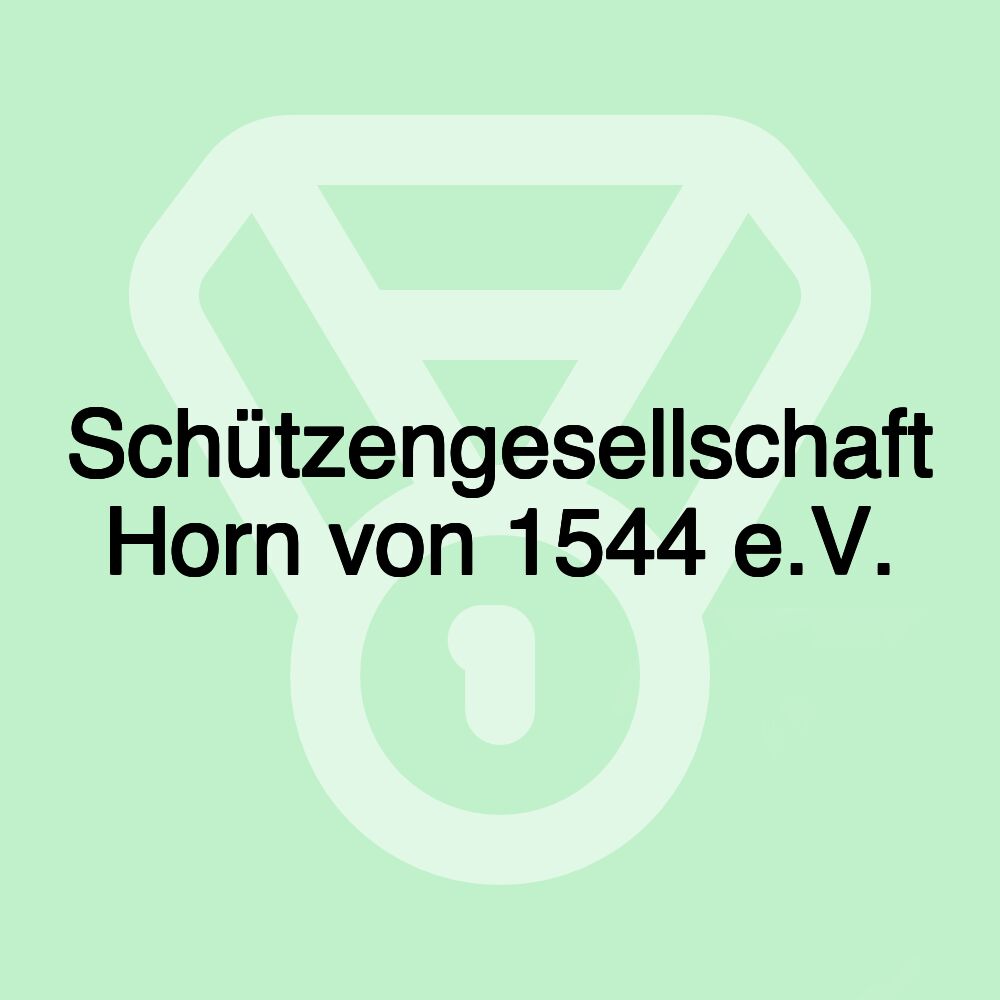 Schützengesellschaft Horn von 1544 e.V.