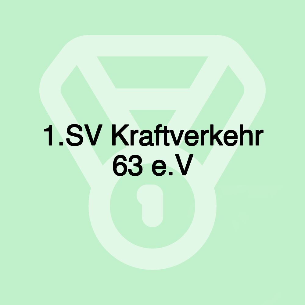 1.SV Kraftverkehr 63 e.V