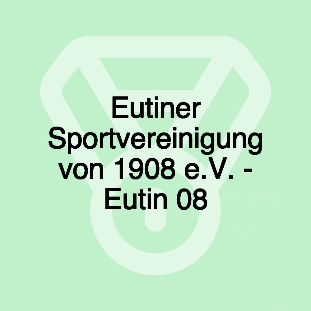 Eutiner Sportvereinigung von 1908 e.V. - Eutin 08