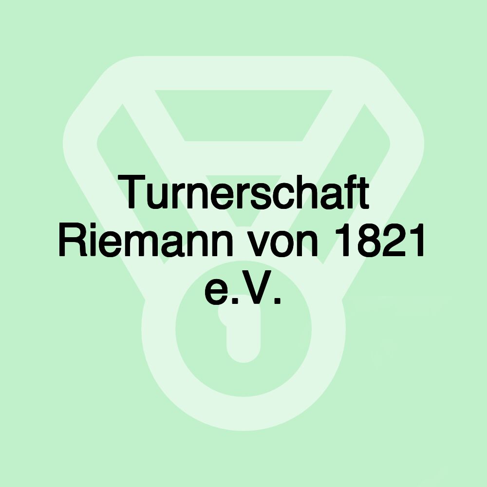 Turnerschaft Riemann von 1821 e.V.