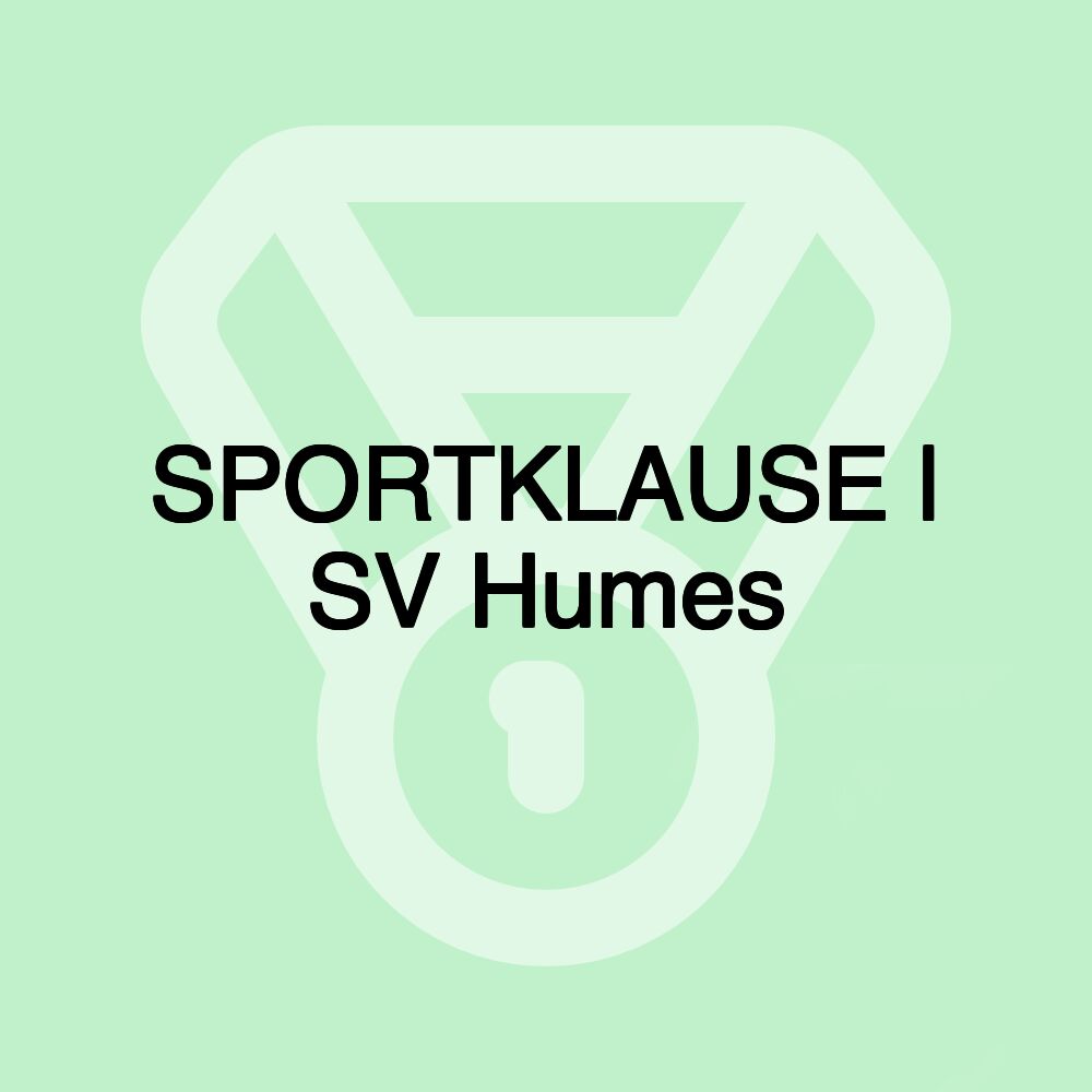 SPORTKLAUSE | SV Humes