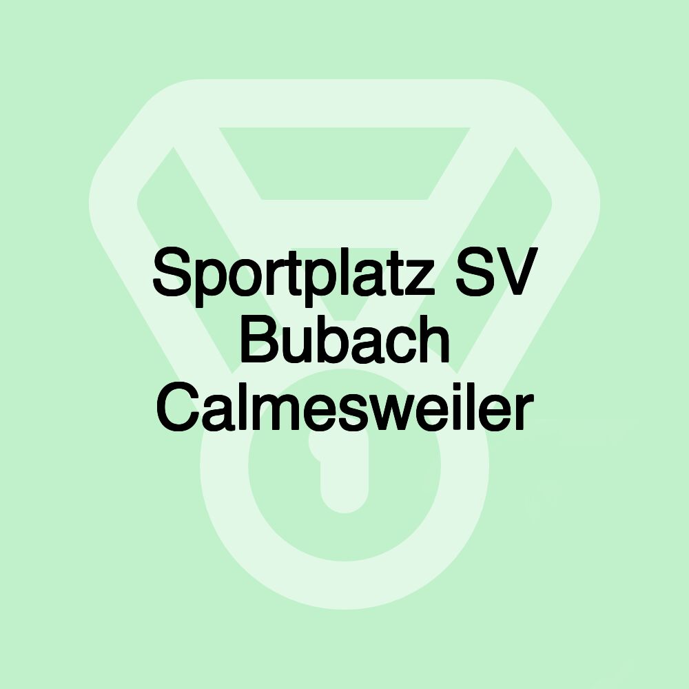 Sportplatz SV Bubach Calmesweiler