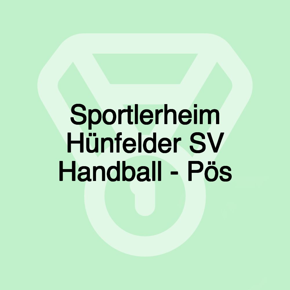 Sportlerheim Hünfelder SV Handball - Pös