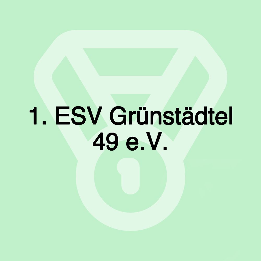 1. ESV Grünstädtel 49 e.V.