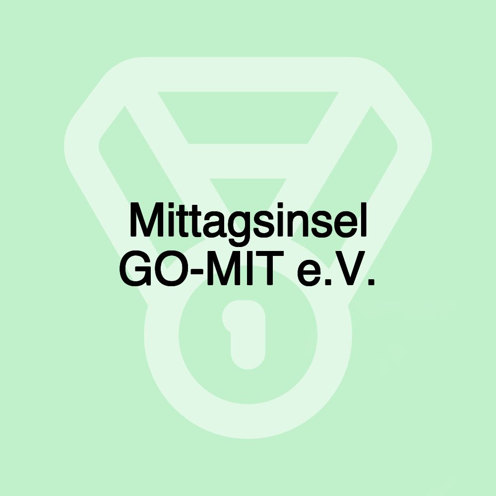 Mittagsinsel GO-MIT e.V.