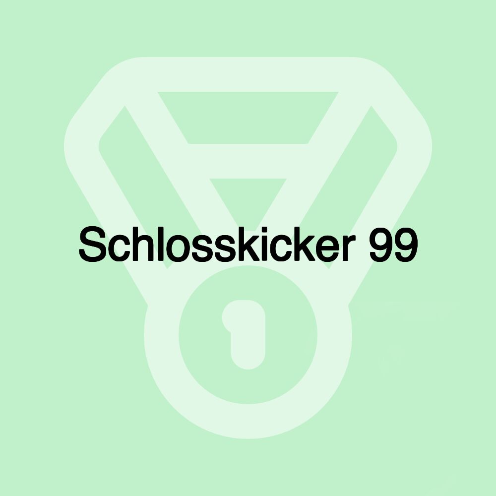 Schlosskicker 99