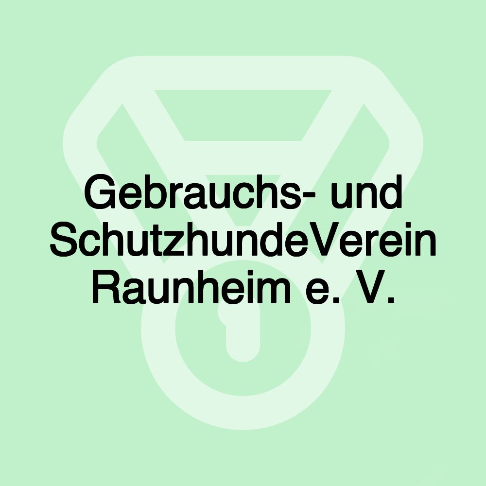 Gebrauchs- und SchutzhundeVerein Raunheim e. V.