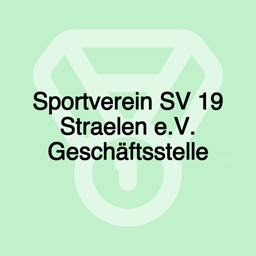 Sportverein SV 19 Straelen e.V. Geschäftsstelle