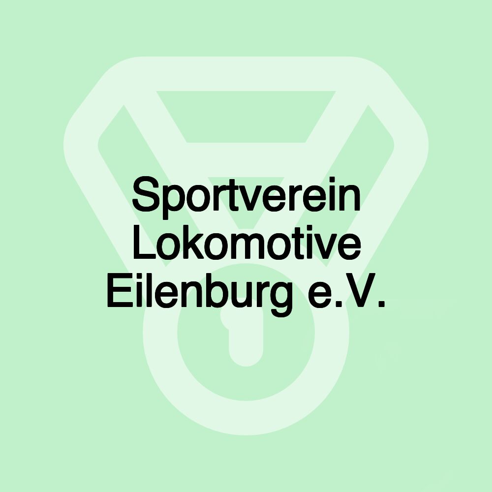 Sportverein Lokomotive Eilenburg e.V.