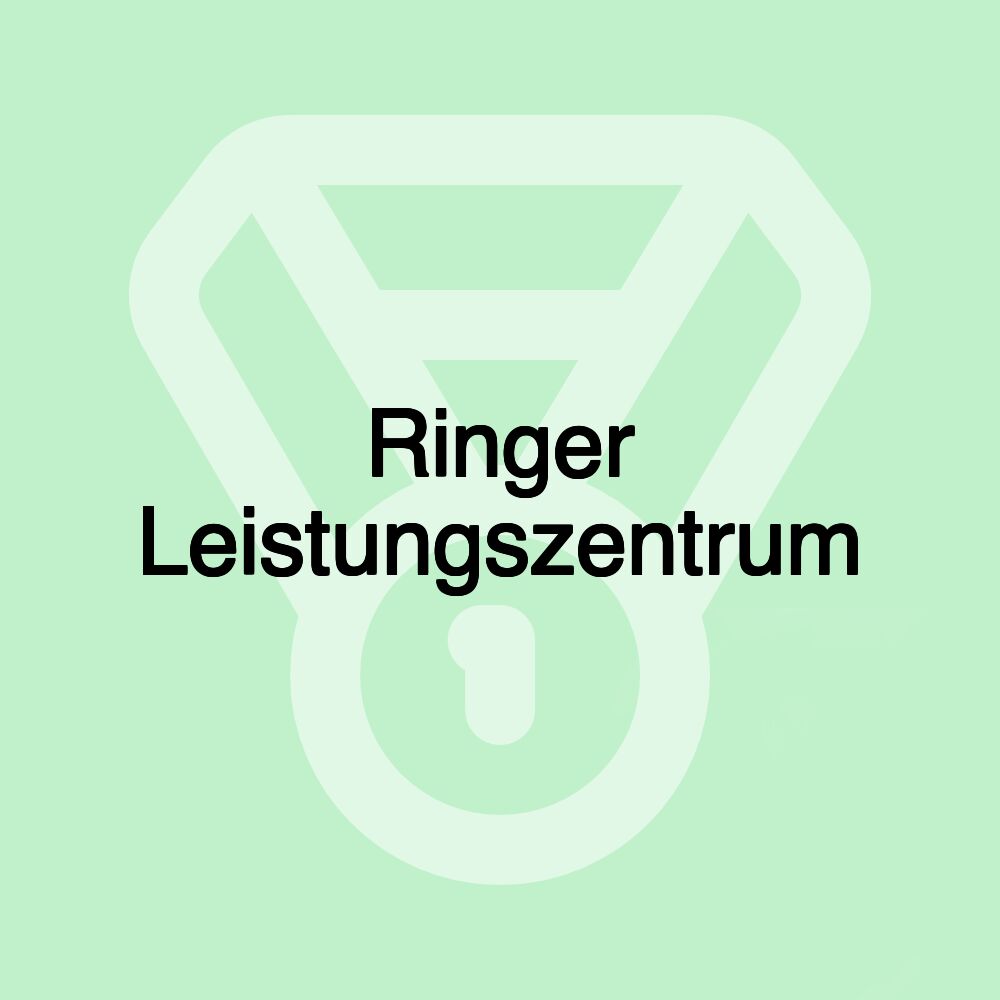 Ringer Leistungszentrum