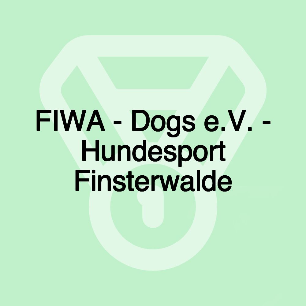 FIWA - Dogs e.V. - Hundesport Finsterwalde