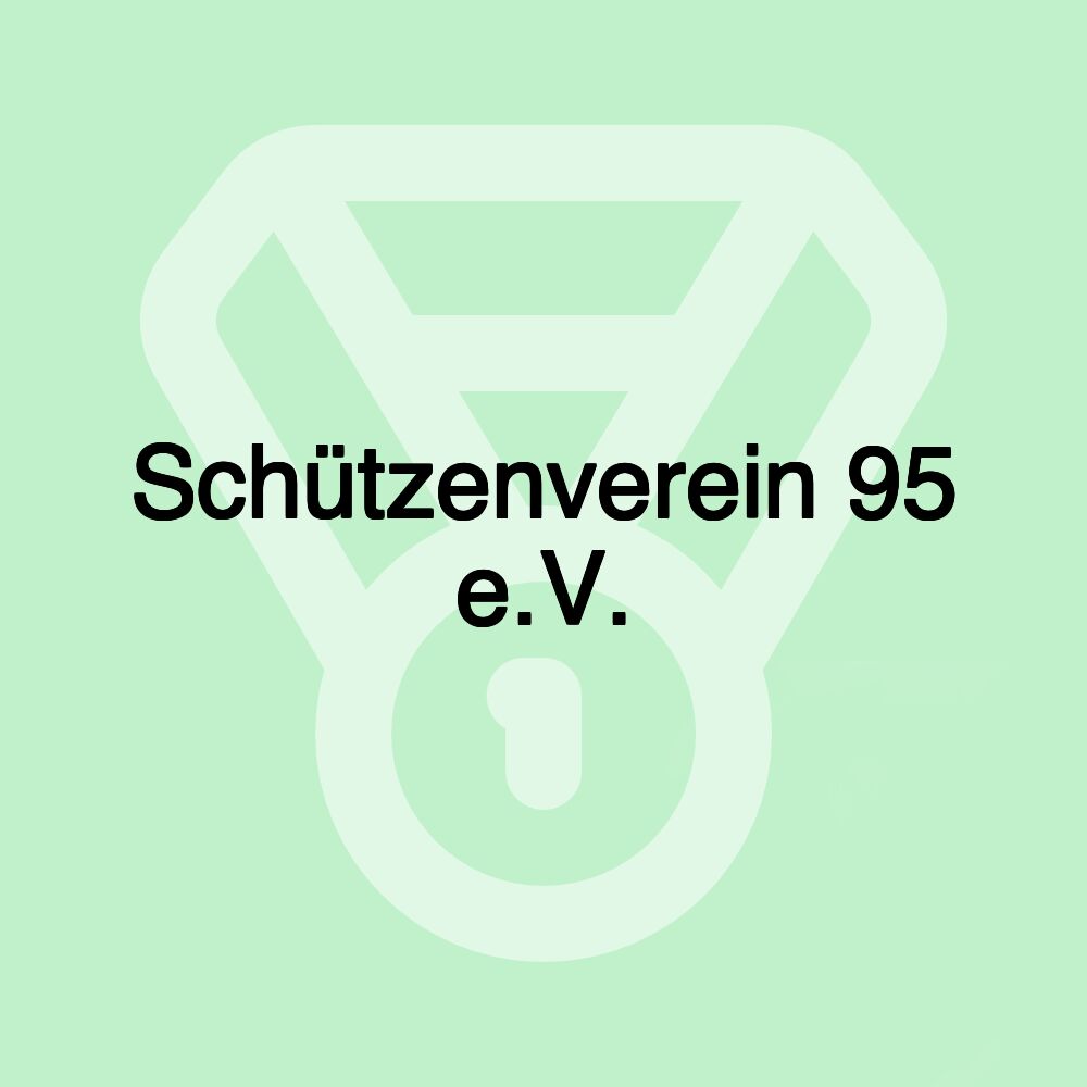 Schützenverein 95 e.V.