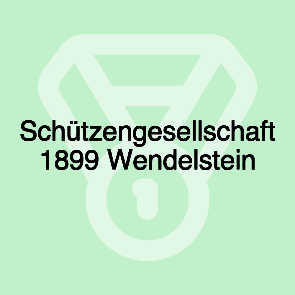 Schützengesellschaft 1899 Wendelstein