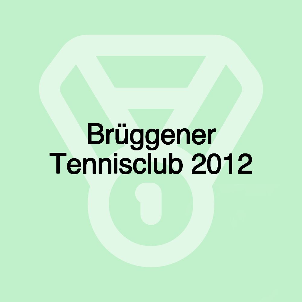 Brüggener Tennisclub 2012