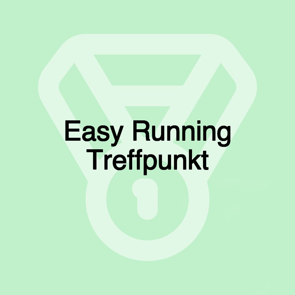 Easy Running Treffpunkt