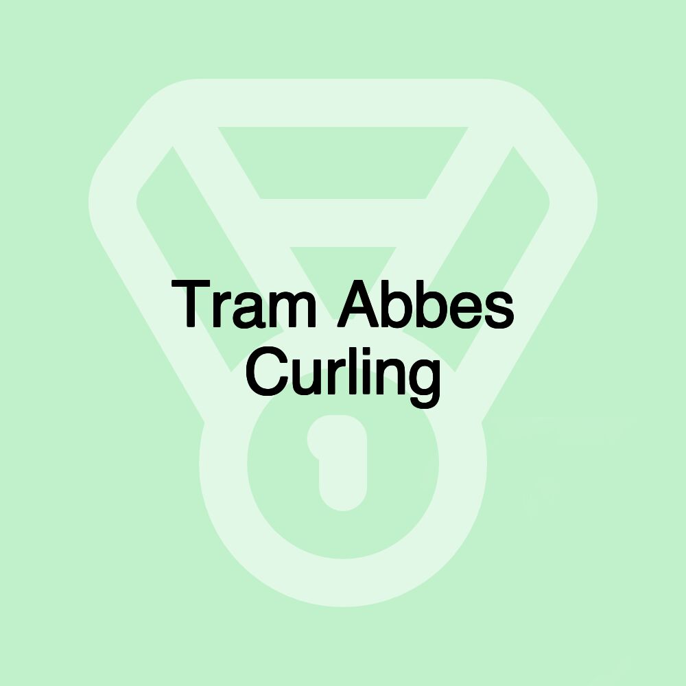 Tram Abbes Curling