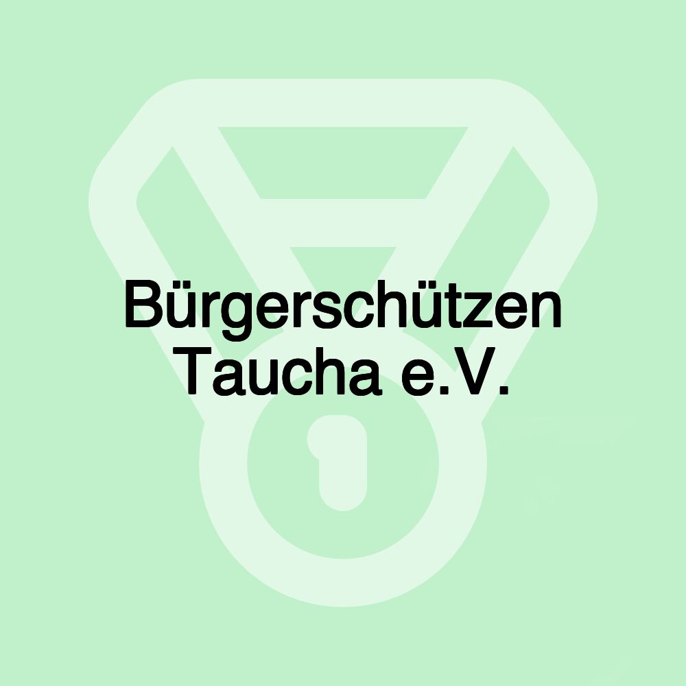 Bürgerschützen Taucha e.V.