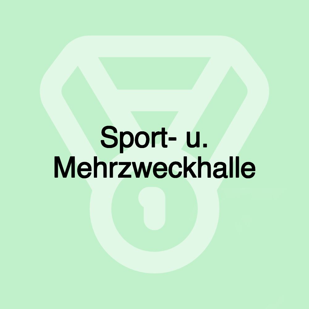 Sport- u. Mehrzweckhalle