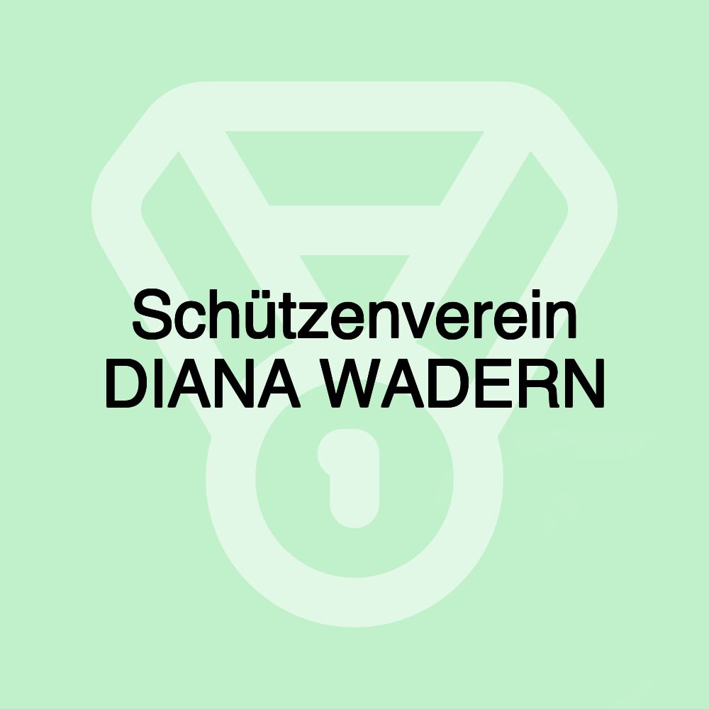 Schützenverein DIANA WADERN