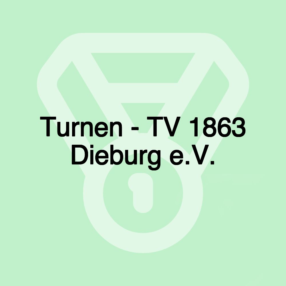 Turnen - TV 1863 Dieburg e.V.