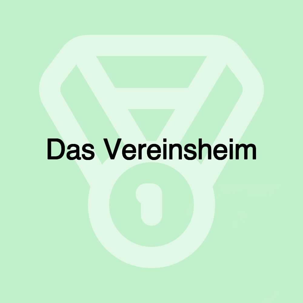 Das Vereinsheim