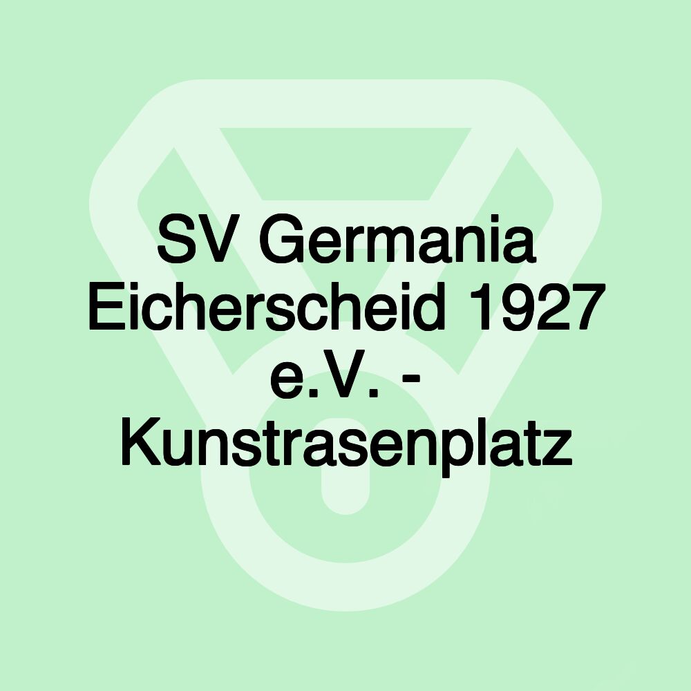 SV Germania Eicherscheid 1927 e.V. - Kunstrasenplatz