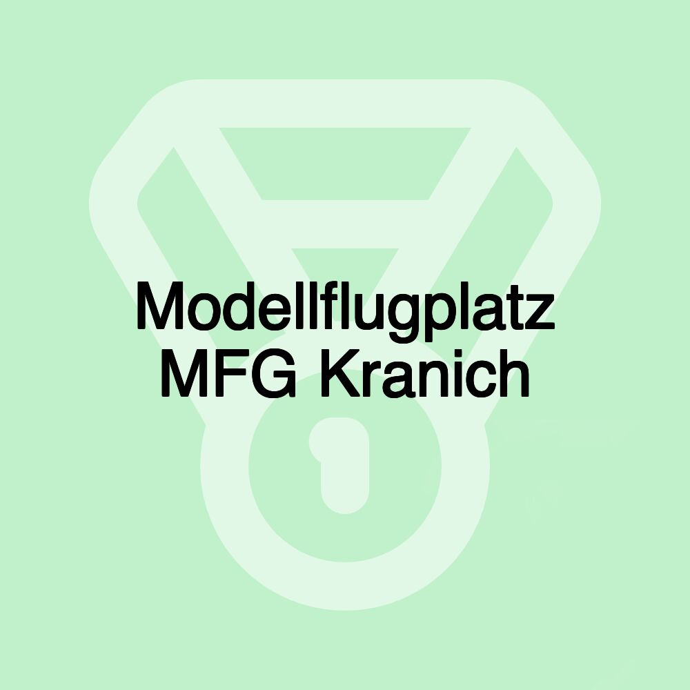 Modellflugplatz MFG Kranich