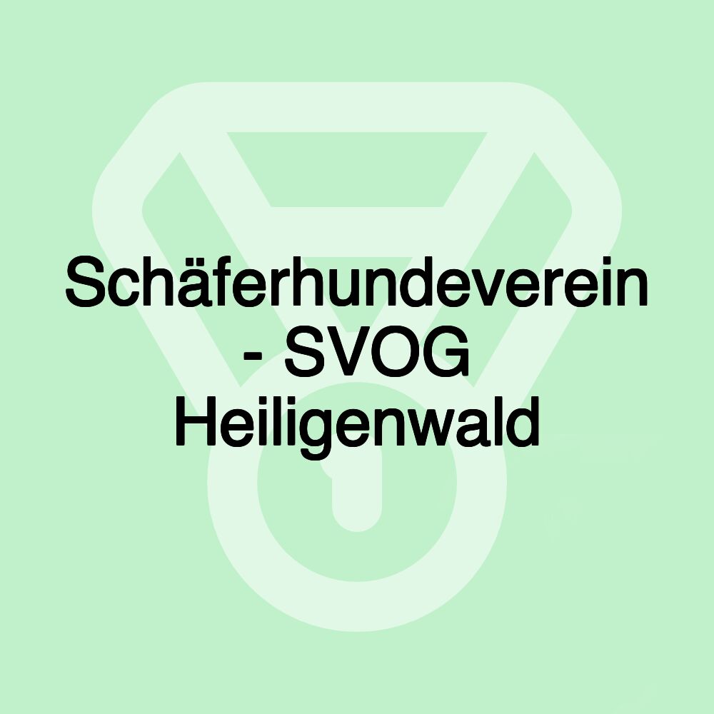 Schäferhundeverein - SVOG Heiligenwald