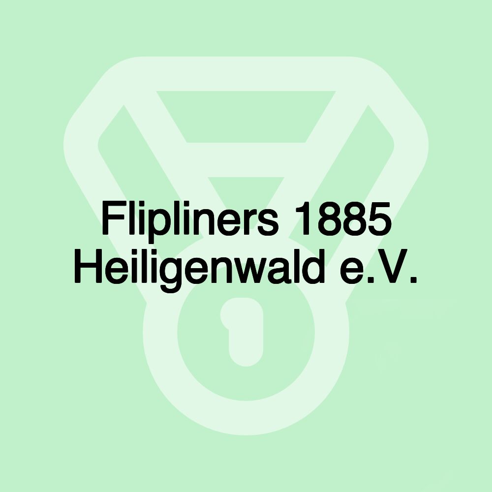 Flipliners 1885 Heiligenwald e.V.