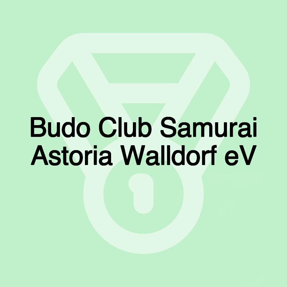 Budo Club Samurai Astoria Walldorf eV