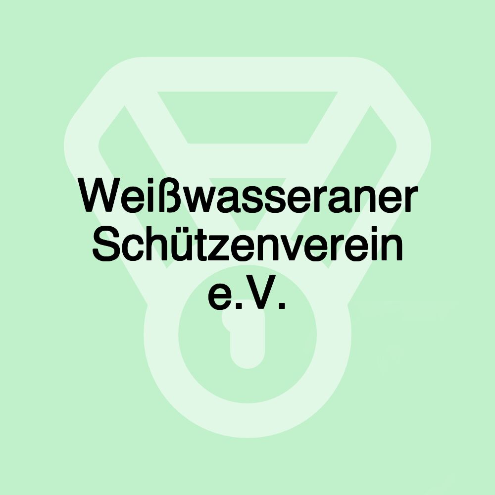 Weißwasseraner Schützenverein e.V.