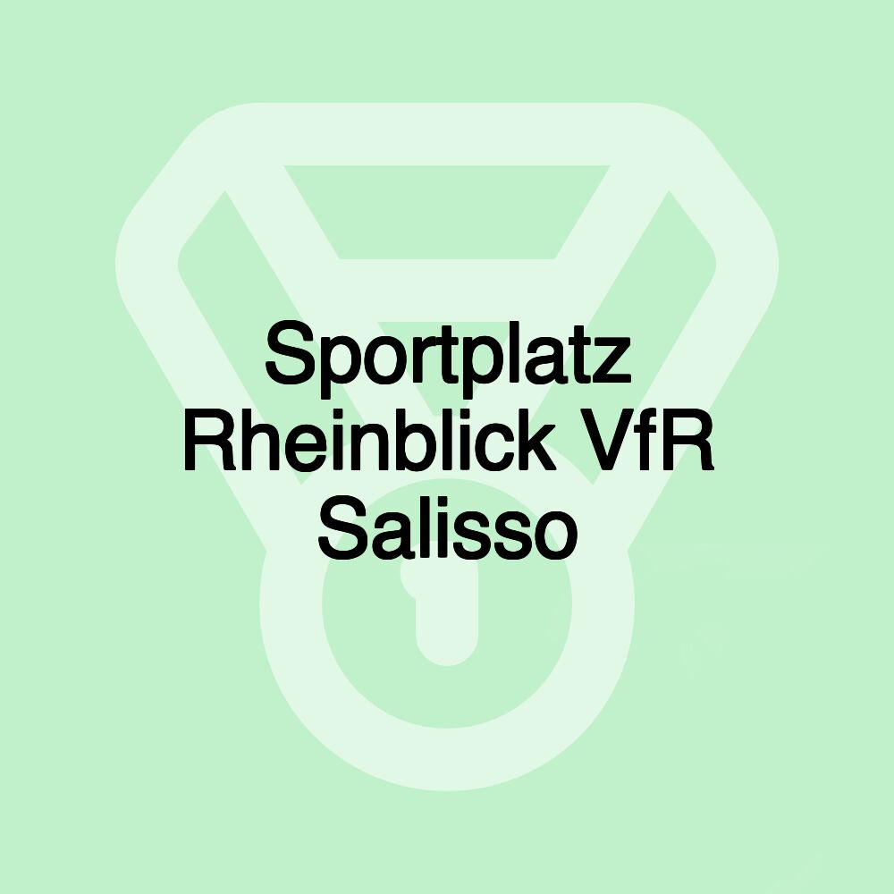 Sportplatz Rheinblick VfR Salisso